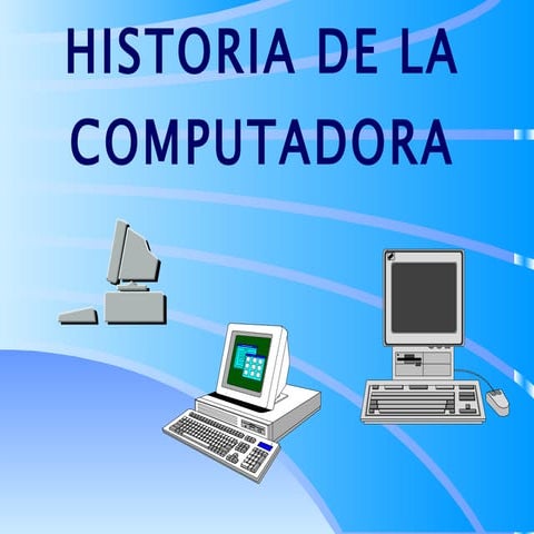 Historia De La Computadora