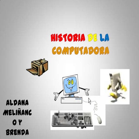 Historia de la computadora. 