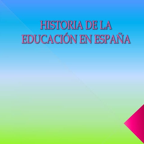Historia de la educación en españa