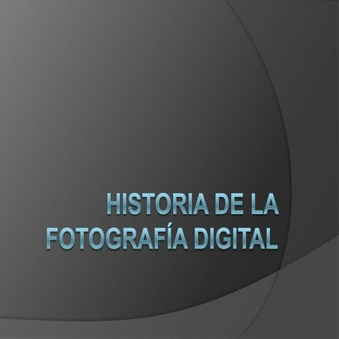 Historia De La Fotografia Digital