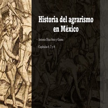 Historia del agrarismo en México. Trabajo