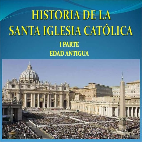 HISTORIA DE LA IGLESIA I.ppt