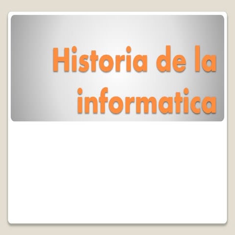Historia de la informatica 1