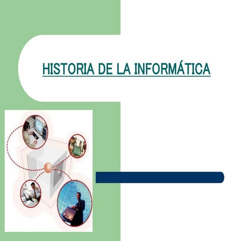 historiadelainformtica-finalslideshare-100204100008-phpapp02.ppt