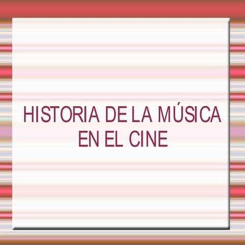 Historia de la música de cine