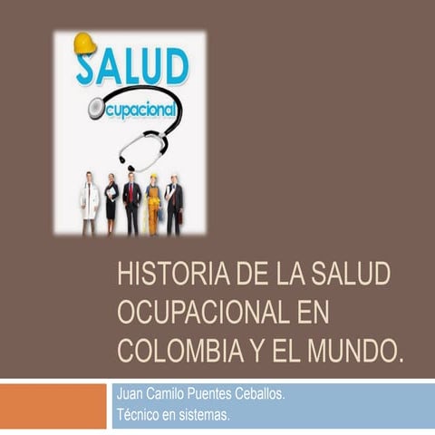 Historia de la salud ocupacional en Colombia y el mundo.