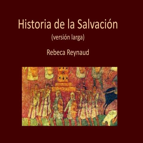 Historia de la salvación   versión larga