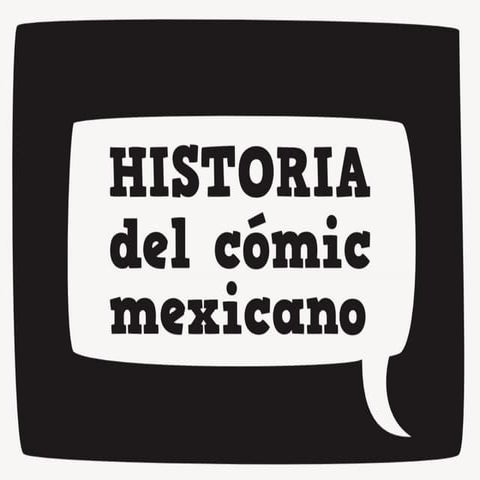 Historia del Cómic Mexicano