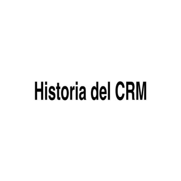Historia del crm