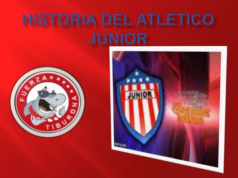 Historia Del Junior De Barranquilla