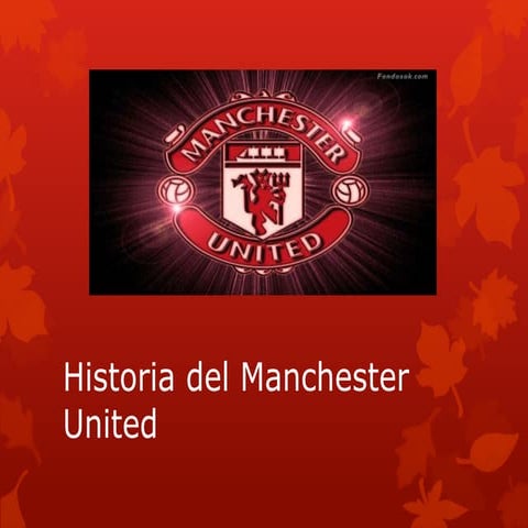 Historia del manchester united | PPTX