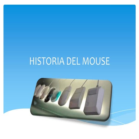 Historia del mouse | PPTX