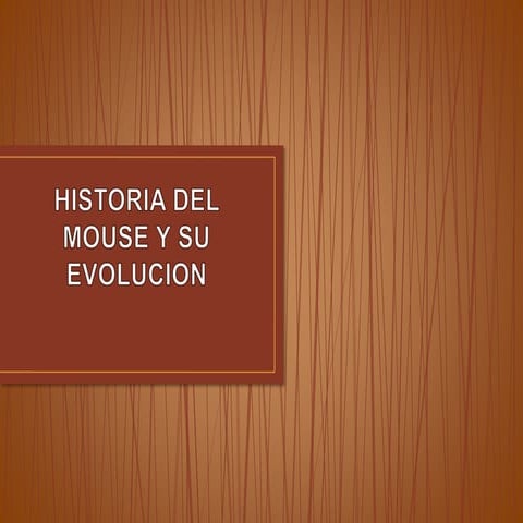 Historia del mouse y su evolucion