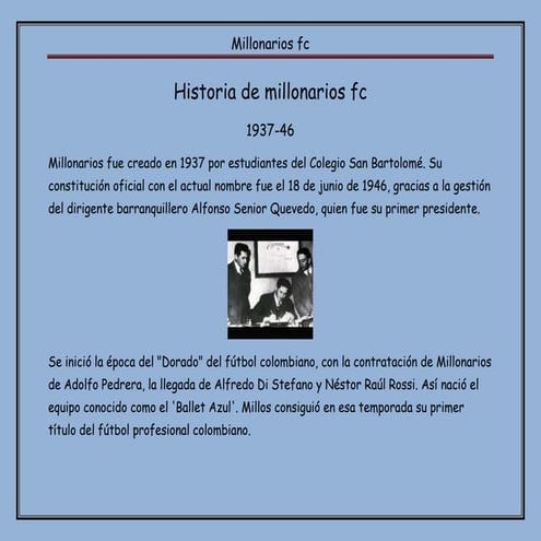 Historia de millonarios fc