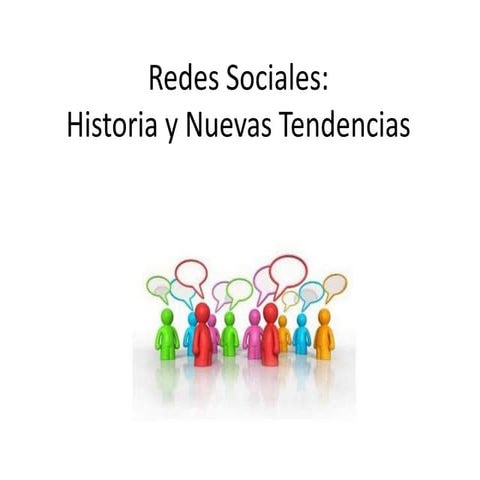 Redes Sociales: Historia y Tendencias