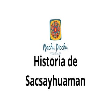Historia de Sacsayhuaman CUSCO PERU .....