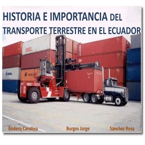 Historia E Importancia Del Transporte Terrestre En El
