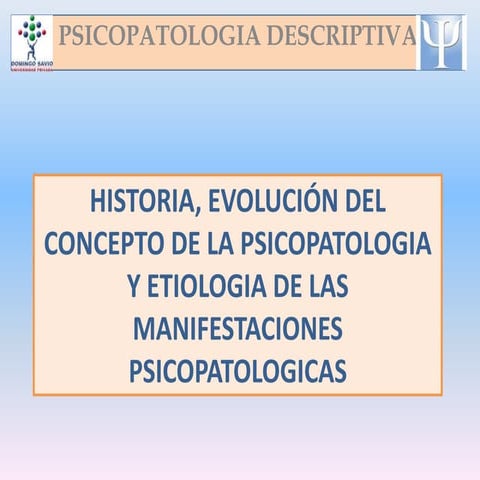 Historia , evolución y concepto de la psicopatologia