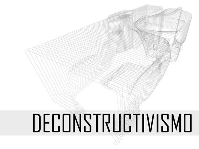 DECONSTRUCTIVISMO