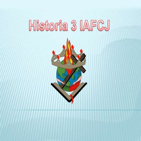 Historia iafcj | PPTX