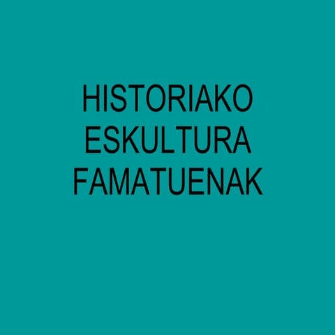 Historiako eskultura famatuenak