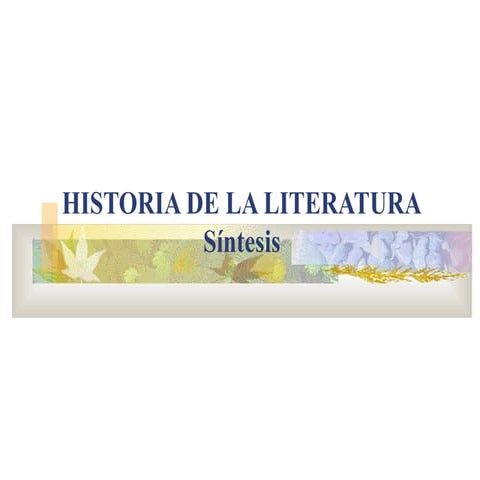 PERIODOS LITERARIOS / HISTORIA DE LA LITERATURA