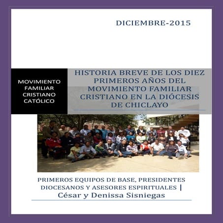 HISTORIA BREVE DE LOS 10 PRIMEROS AÑOS DEL MFC DE LA DIÓCESIS DE CHICLAYO