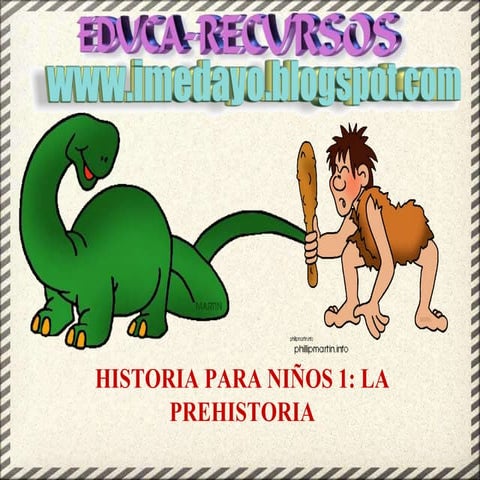 Historia para niños 1  la prehistoria