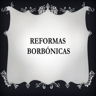 reformas borbónicas