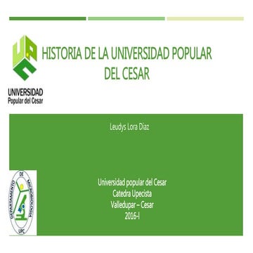 Historia de la Univercidad Popular del Cesar | PPTX