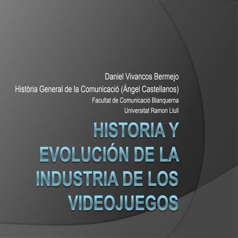 Historia y evolución de la industra de los Videojuegos