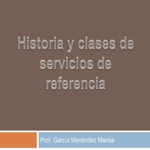 Historia y clases de servicios de referencia