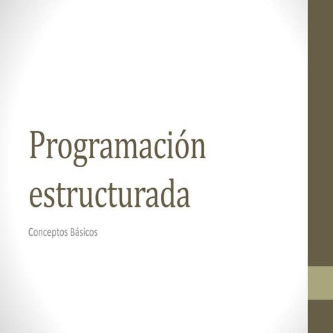 Historia y conceptos basicos de programación estructurada