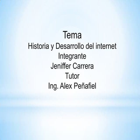 Historia y desarrollo del internet