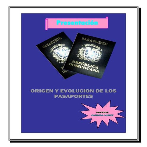 Historia y evolucion  del pasaporte Dominicano