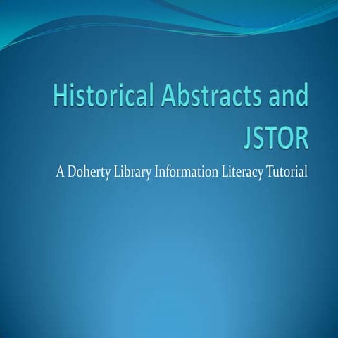 Historical Abstracts and JSTOR | PPTX