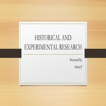 Historical and experimental  research
