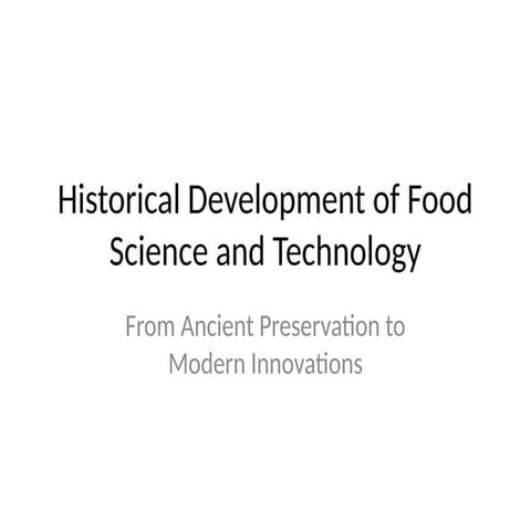 Historical_Development_Food_Science_Technology.pptx