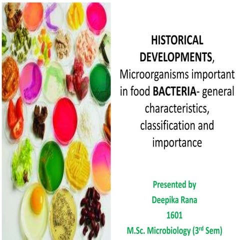 Historical developments, microorganisms important in food bacteria 