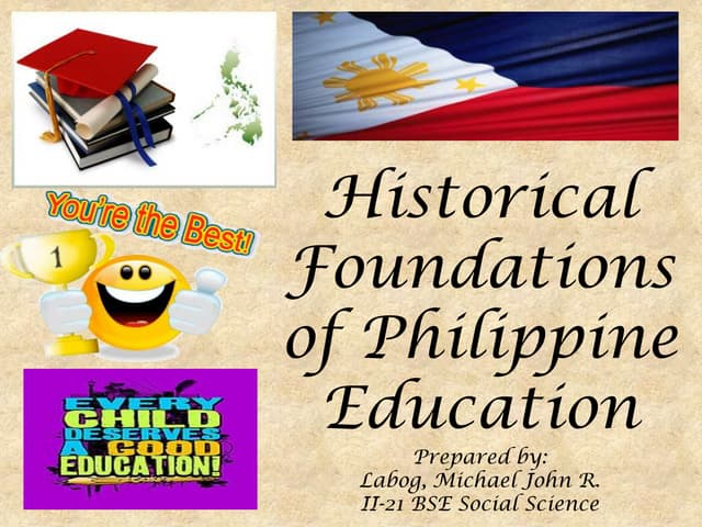 Historical foundation of philippine education 