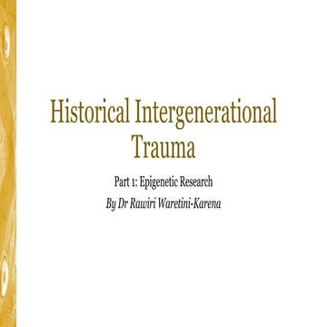 Historical intergenerational trauma.part 1 epigenetic research
