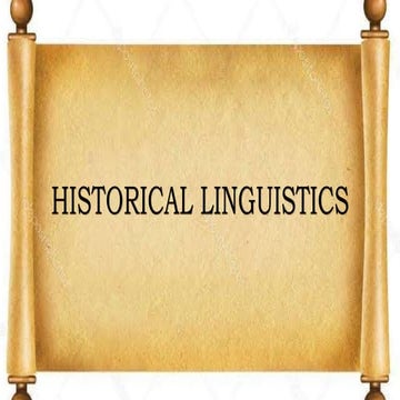 HISTORICAL LINGUISTICS.pptx