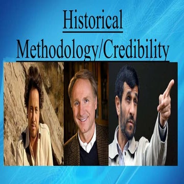 WH 111, Historical methodology/credibility