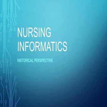 HISTORICAL PERSPECTIVE IN NURSING INFORMATICS.pptx