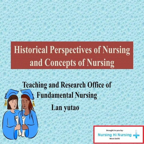 Historical perspectives of nursing and concepts of nursing