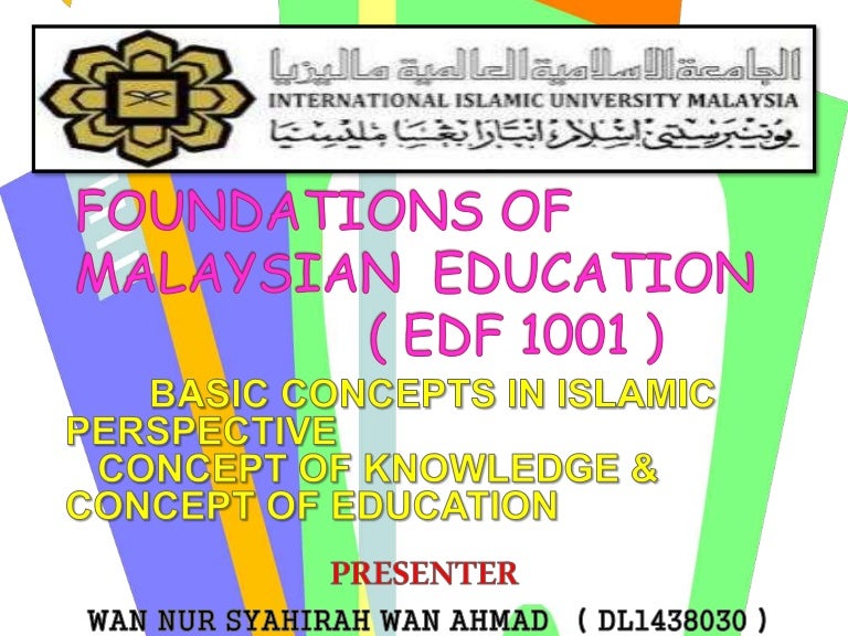 Historical Amp Philosophical Foundations Of Malaysian Education