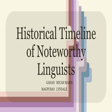 Historical Timeline of Noteworthy Linguists.pptx