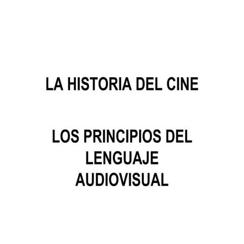 Historia del lenguaje audiovisual