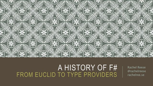 History of F#, and the ML family of languages. 