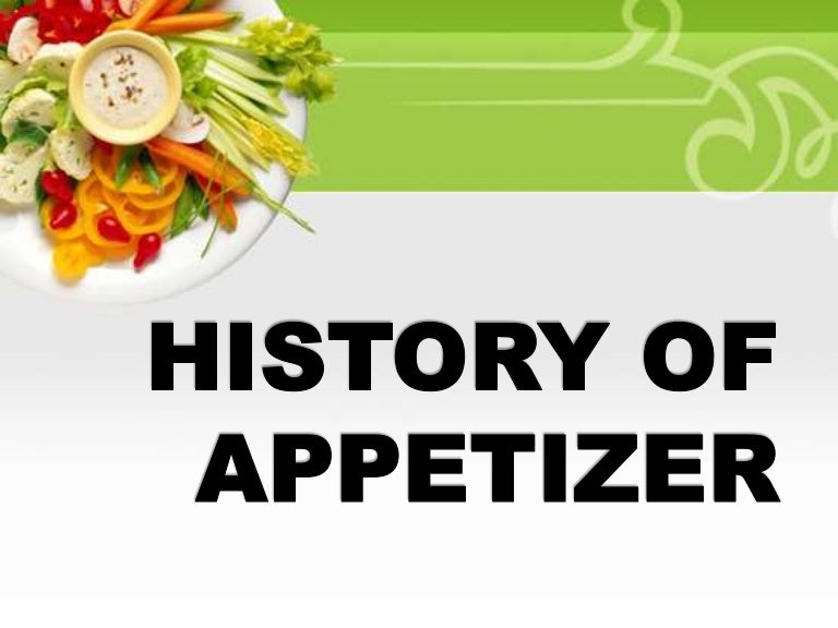History ofappetizer